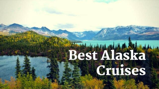 best alaska cruise for first timers