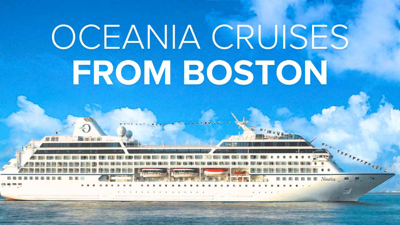 Oceania Cruises from Boston.