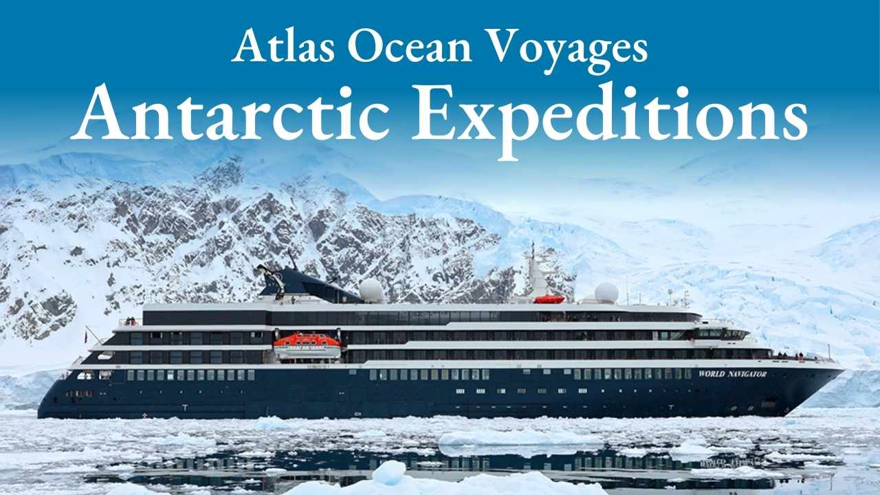 Atlas Ocean Voyages Antarctica Expeditions.