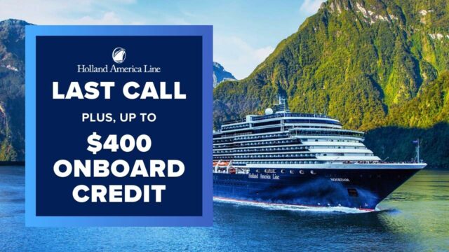 Holland America Last Call!